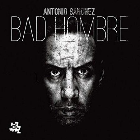 Manifesto Of A Bad Hombre: Antonio Sanchez In Conversation with CJ Shearn