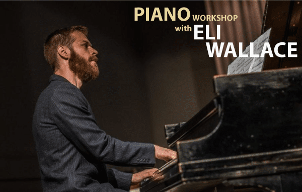 Piano Workshop with Eli Wallace